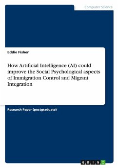 Cover How Artificial Intelligence (AI) could improve the Social Psychological aspects of Immigration Control and Migrant Integration