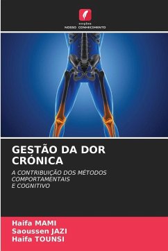GESTÃO DA DOR CRÓNICA - MAMI, Haifa;JAZI, Saoussen;TOUNSI, Haifa