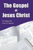The Gospel of Jesus Christ The Gospel of Jesus Christ