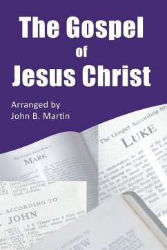 The Gospel of Jesus Christ - Martin, John B