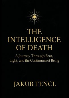 The Intelligence of Death (eBook, ePUB) - Tencl, Jakub