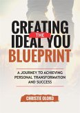 Creating the Ideal You Blueprint (eBook, ePUB)