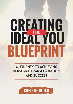 Creating the Ideal You Blueprint (eBook, ePUB) - Oloko, Christie