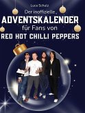Der inoffizielle Adventskalender für Fans von Red Hot Chilli Peppers Der inoffizielle Adventskalender für Fans von Red Hot Chilli Peppers