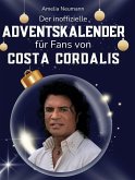 Der inoffizielle Adventskalender für Fans von Costa Cordalis Der inoffizielle Adventskalender für Fans von Costa Cordalis