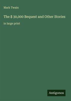 Cover The $ 30,000 Bequest and Other Stories