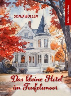 Das kleine Hotel im Teufelsmoor - Bullen, Sonja