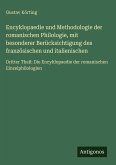Encyklopaedie und Methodologie der romanischen Philologie, mit besonderer Berücksichtigung des französischen und italienischen