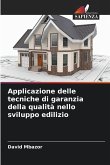 Applicazione delle tecniche di garanzia della qualità nello sviluppo edilizio