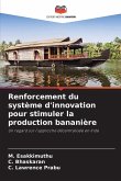 Renforcement du système d'innovation pour stimuler la production bananière Renforcement du système d'innovation pour stimuler la production bananière
