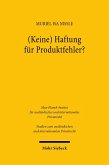 (Keine) Haftung für Produktfehler? (Keine) Haftung für Produktfehler?