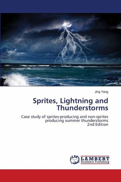 Sprites, Lightning and Thunderstorms Sprites, Lightning and Thunderstorms