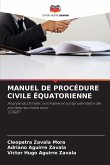 MANUEL DE PROCÉDURE CIVILE ÉQUATORIENNE MANUEL DE PROCÉDURE CIVILE ÉQUATORIENNE