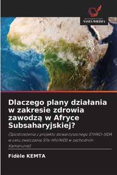 Cover Dlaczego plany dzia¿ania w zakresie zdrowia zawodz¿ w Afryce Subsaharyjskiej?