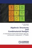 Algebraic Structures and Combinatorial Designs