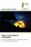 DIEU, LUCIFER ET L'HOMME