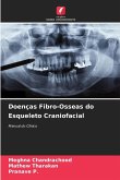 Doenças Fibro-Osseas do Esqueleto Craniofacial Doenças Fibro-Osseas do Esqueleto Craniofacial