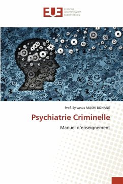 Psychiatrie Criminelle - MUSHI BONANE, Prof. Sylvanus Psychiatrie Criminelle - MUSHI BONANE, Prof. Sylvanus