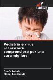 Pediatria e virus respiratori: comprensione per una cura migliore Pediatria e virus respiratori: comprensione per una cura migliore