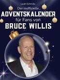 Der inoffizielle Adventskalender für Fans von Bruce Willis Der inoffizielle Adventskalender für Fans von Bruce Willis