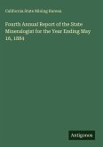 Fourth Annual Report of the State Mineralogist for the Year Ending May 16, 1884
