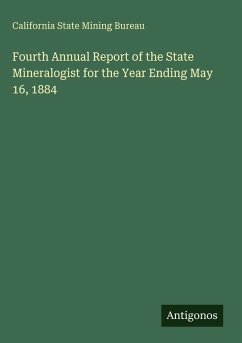 Cover Fourth Annual Report of the State Mineralogist for the Year Ending May 16, 1884