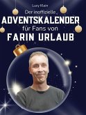 Der inoffizielle Adventskalender für Fans von Farin Urlaub Der inoffizielle Adventskalender für Fans von Farin Urlaub