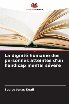 Cover La dignité humaine des personnes atteintes d'un handicap mental sévère