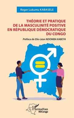 Cover Théorie et pratique de la masculinité positive en République Démocratique du Congo