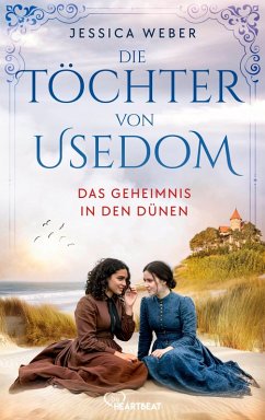 Die Töchter von Usedom - Das Geheimnis in den Dünen - Weber, Jessica