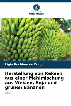 Cover Herstellung von Keksen aus einer Mehlmischung aus Weizen, Soja und grünen Bananen