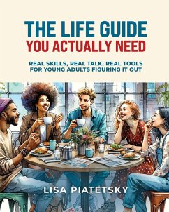 The Life Guide You Actually Need - Piatetsky, Lisa