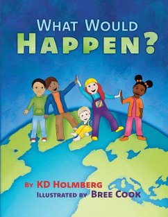 What Would Happen? - Holmberg, Kd What Would Happen? - Holmberg, Kd