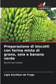Preparazione di biscotti con farina mista di grano, soia e banana verde