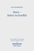 Maria - Mutter im Konflikt Maria - Mutter im Konflikt