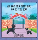 Ali-Poo And Bella-Roo Go To The Zoo! Ali-Poo And Bella-Roo Go To The Zoo!