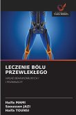 LECZENIE BÓLU PRZEWLEK¿EGO LECZENIE BÓLU PRZEWLEK¿EGO