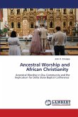 Ancestral Worship and African Christianity Ancestral Worship and African Christianity