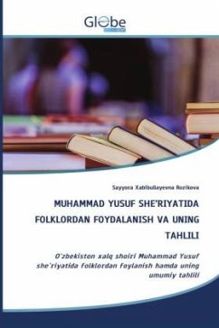 MUHAMMAD YUSUF SHE'RIYATIDA FOLKLORDAN FOYDALANISH VA UNING TAHLILI - Rozikova, Sayyora Xabibullayevna MUHAMMAD YUSUF SHE'RIYATIDA FOLKLORDAN FOYDALANISH VA UNING TAHLILI - Rozikova, Sayyora Xabibullayevna