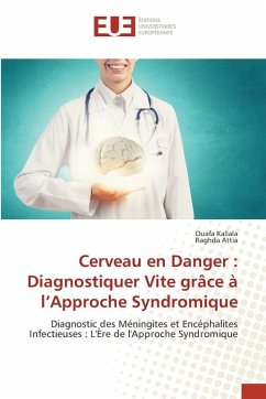 Cerveau en Danger : Diagnostiquer Vite grâce à l'Approche Syndromique - Kallala, Ouafa;Attia, Raghda