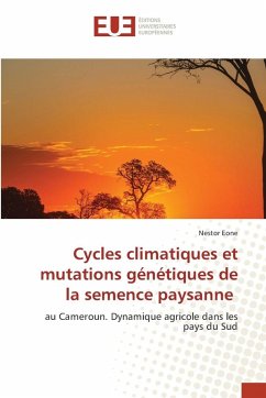 Cycles climatiques et mutations génétiques de la semence paysanne - Eone, Nestor