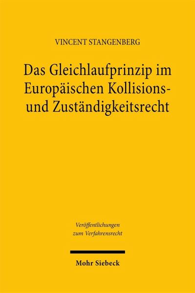 Das Gleichlaufprinzip im Europäischen Kollisions- und Zuständigkeitsrecht Das Gleichlaufprinzip im Europäischen Kollisions- und Zuständigkeitsrecht