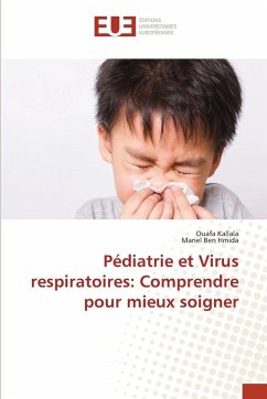 Pédiatrie et Virus respiratoires: Comprendre pour mieux soigner - Kallala, Ouafa;Ben Hmida, Manel