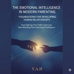 The Emotional Intelligence in Modern Parenting (eBook, ePUB)