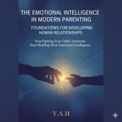The Emotional Intelligence in Modern Parenting (eBook, ePUB)