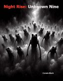 Night Rise: Unknown Nine (eBook, ePUB)