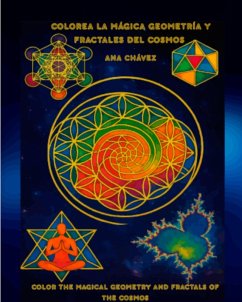 COLOREA LA MÁGICA GEOMETRÍA Y FRACTALES DEL COSMOS/ COLOR THE MAGICAL GEOMETRY AND FRACTALS OF THE COSMOS (eBook, ePUB) - Chávez, Ana
