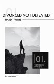 Divorced Not Defeated: (eBook, ePUB) Divorced Not Defeated: (eBook, ePUB)