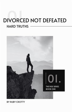 Divorced Not Defeated: (eBook, ePUB) - Crotty, Ruby