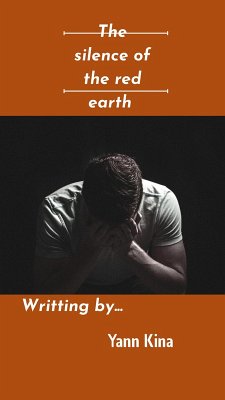 The silence of the red earth (eBook, ePUB) - Kina, Yann